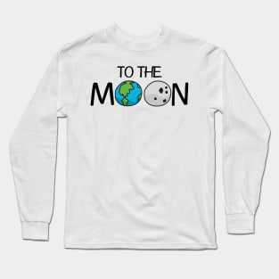 To The Moon Long Sleeve T-Shirt